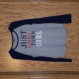 Just a small town girl long sleeve tee